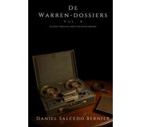De Warren-dossiers Vol.4: 21 nooit vertelde zaken van Ed & Lorraine