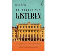 De wereld van gisteren: herinneringen van een Europeaan
