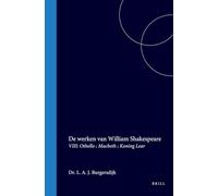 de Werken Van William Shakespeare: Deel VIII. Othello; Macbeth; Koning Lear
