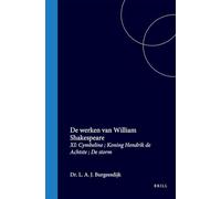 de Werken Van William Shakespeare: Deel XI. Cymbeline - Koning Hendrik de Achtste - de Storm