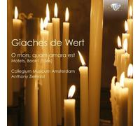 De Wert Giaches - O Mors & Quam Amara Est (Motets Book 1)