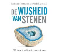 De wijsheid van stenen: alles wat je wilt weten over stenen