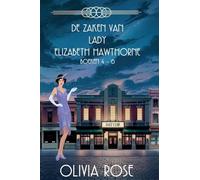DE ZAKEN VAN LADY ELIZABETH HAWTHORNE - BOEKEN 4 - 6
