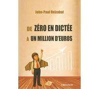 De zéro en dictée à un million d’euros