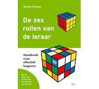 De zes rollen van de leraar: Handboek voor effectief lesgeven