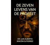 DE ZEVEN LEVENS VAN DE PROFEET