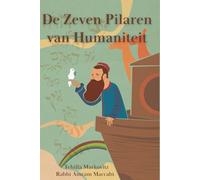 De Zeven Pilaren van Humaniteit: Heilige Wijsheid en Ethiek van het Noachidische Pad