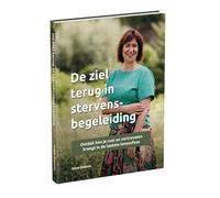 De ziel terug in stervensbegeleiding: Ontdek hoe je rust en vertrouwen brengt in de laatste levensfase