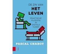 De zin van het leven: praktische filosofie in digitale tijden