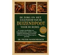De Zorg En Het Eigendom Van De Duizendpoot Voor De Bijbel: De complete handleiding voor duizendpotenhouders - Habitat, voeding, veiligheid, ... informatie over het fokken in gevangenschap