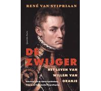 De zwijger: Het leven van Willem van Oranje