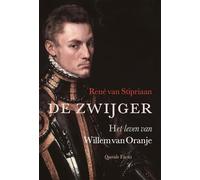 De Zwijger: het leven van Willem van Oranje