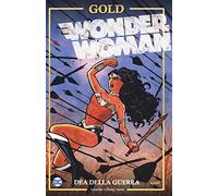 Dea della guerra. Wonder Woman
