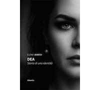 DEA. Storia di una identità