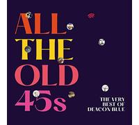 Deacon Blue - All The Old 45S: The Very Best Of [2 Lp 140G, Gatefold Sleeve]