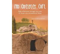Deacon Denny Burkett No Greater Gift (Tascabile)
