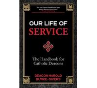 Deacon Harold Burke-Sivers Our Life of Service (Tascabile)