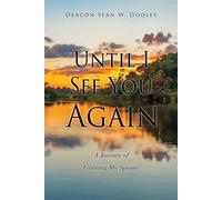 Deacon Sean W Dooley Until I See You Again (Tascabile)