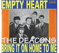 Deacons - Empty Heart / Bring It On Home To Me