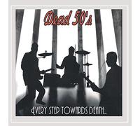 Dead 50's - Every Step Towards Death Makes Me That Much More A
