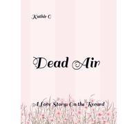 Dead Air: A Love Story, On the Record