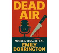 DEAD AIR: Murder. Vlog. Repeat