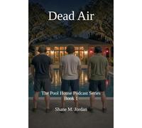 Dead Air: The Pool House Podcast Series - Book 1