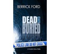 Dead and Buried: A Cornish Crime Thriller: 5
