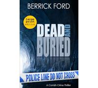 Dead and Buried: A Cornish Crime Thriller: 5