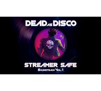 Dead as Disco Streamer Safe Soundtrack Vol. 1