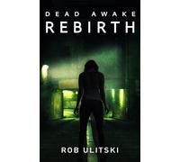Dead Awake: Rebirth