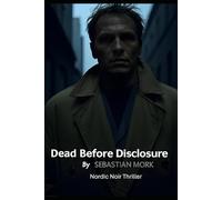 Dead Before Disclosure
