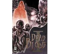 Dead blood. Vol. 1