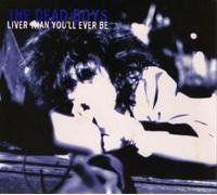 Dead Boys - Liver Than You Ll Ever B