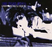 Dead Boys - Liver Than You'll Ever Be - Cd