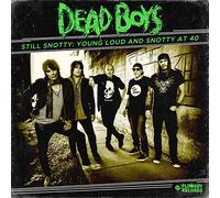 Dead Boys - Young Loud & Snotty At 40