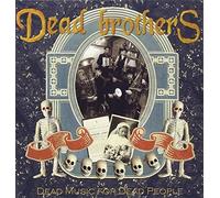Dead Brothers - Dead Music For Dead People
