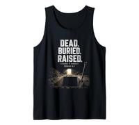 Dead. Buried. Raised - Christian Church Baptism Romans 6:4 Canotta