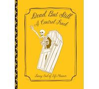 Dead But Still A Control Freak: Funny End Of Life Planner | Everything Your Family Needs to Know for After You’re Death