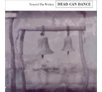 Dead can Dance - Toward the within