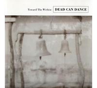 Dead Can Dance - Toward The Within-Remastered