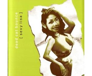 Dead Cat Bounce - Sexy Lisa