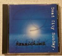 Dead City Sunday - Konnichiwa (UK Import)