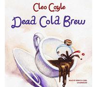 Dead Cold Brew (Coffeehouse Mysteries, Book 16)