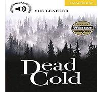 Dead Cold Level 2: Level 2 Cambridge English Readers