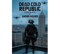 DEAD COLD REPUBLIC: CODE BLACK