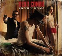 Dead Combo - A Bunch of Meninos