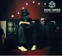 Dead Combo - Vol. 2-Quando a Alma Nao e Pquena