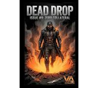 Dead Drop: Issue #9: Zero Collateral