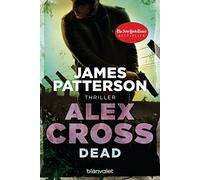 Dead: Ein Alex-Cross-Roman: 13